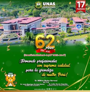 UNAS CELEBRA 62 AÑOS FORMANDO PROFESIONALES AL SERVICIO DEL DESARROLLO AMAZÓNICO…